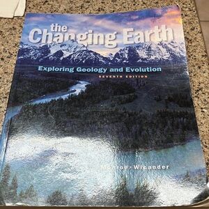 The Changing Earth Geology Textbook Seventh Edition